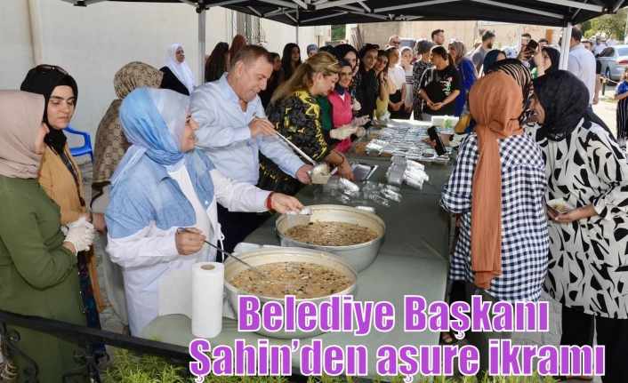 Belediye Başkanı Şahin’den aşure ikramı