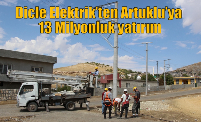 Dicle Elektrik’ten Artuklu’ya 13 Milyonluk yatırım