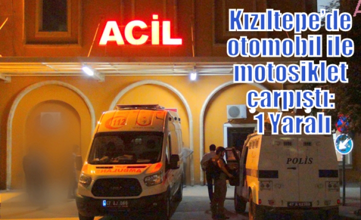 Kızıltepe’de otomobil ile motosiklet çarpıştı: 1 Yaralı