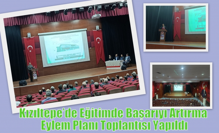 Kızıltepe’de Eğitimde Başarıyı Artırma Eylem Planı Toplantısı Yapıldı