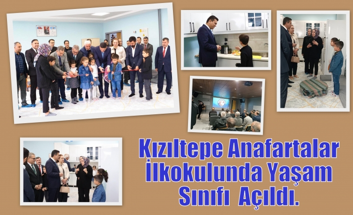 Kızıltepe Anafartalar İlkokulunda Yaşam Sınıfı  Açıldı.