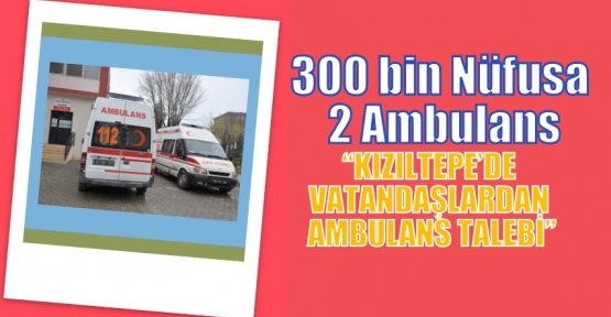 300 bin Nüfusa 2 Ambulans