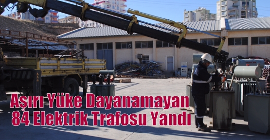 Aşırı Yüke Dayanamayan 84 Elektrik Trafosu Yandı