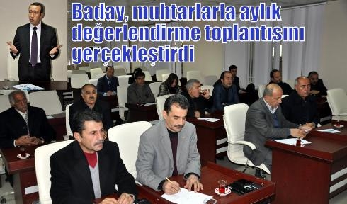 Baday, muhtarlarla aylık değerlendirme toplantısını gerçekleştirdi