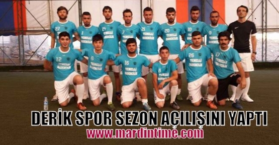 DERİK SPOR SEZON AÇILIŞI YAPTI