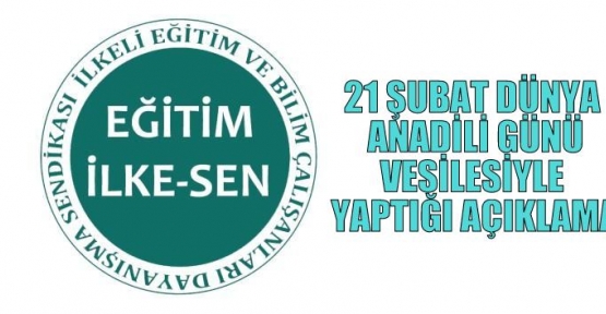 Eğitim İlke-Sen, 21 Şubat Dünya Anadili Günü 