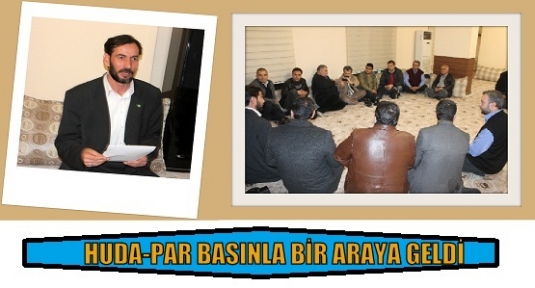 HUDA-PAR BASINLA BİR ARAYA GELDİ