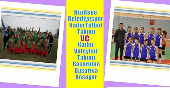 Kızıltepe BelediyesporFutbolda ve Filede galibiyetlere devam ediyor