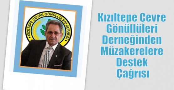 Kızıltepe Çevre Gönüllüleri Derneğinden Müzakerelere Destek Çağrısı