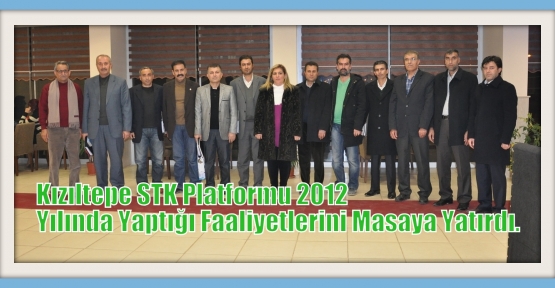 Kızıltepe STK Platformu 2012 yılının muhasebesini yaptı