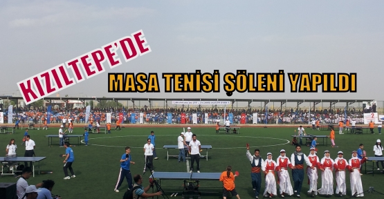 KIZILTEPE’DE MASA TENİSİ ŞÖLENİ YAPILDI