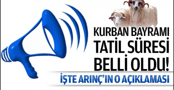 Kurban bayramı tatili belli oldu