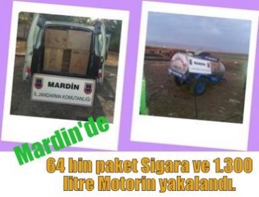 Mardin'de 64 bin paket Sigara ve 1.300 litre Motorin yakalandı.