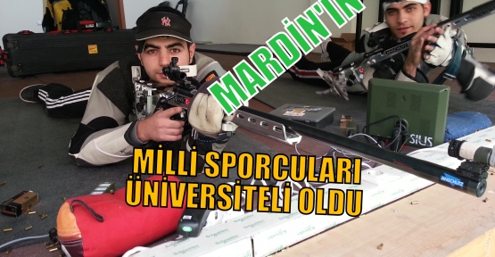 MARDİN'İN MİLLİ SPORCULARI ÜNİVERSİTELİ OLDU