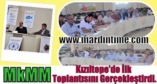 MkMM Kızıltepe'de İlk Toplantısını Gerçekleştirdi.