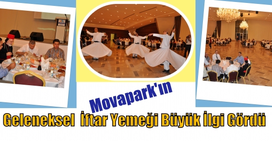 Movapark'ın Geleneksel  İftar Yemeği Büyük İlgi Gördü