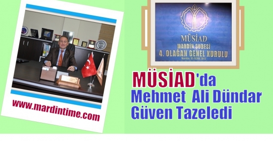 MÜSİAD“da Mehmet  Ali Dündar  Güven Tazeledi