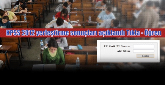 ÖSYM, KPSS 2012 yerleştirme sonuçları açıklandı Tıkla - Öğren