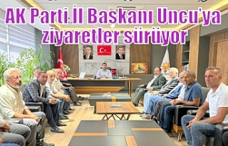 AK Parti İl Başkanı Uncu’ya ziyaretler sürüyor