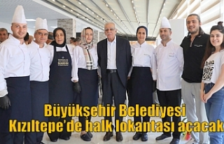 Büyükşehir Belediyesi Kızıltepe’de halk lokantası...