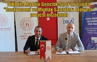 DİKA ile Mardin Gençlik-Spor arasında “Gastronomi...