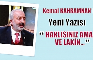 HAKLISINIZ AMA VE LAKİN...