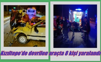Kızıltepe’de devrilen araçta 8 kişi yaralandı