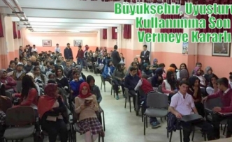 Büyükşehir, Uyuşturucu Kullanımına Son Vermeye Kararlı