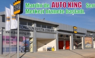 Mardin’de yeni AUTO KING Servis Merkezi hizmete başladı.