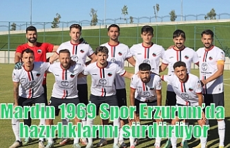 Mardin 1969 Spor Erzurum’da hazırlıklarını sürdürüyor