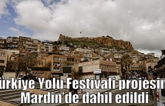 Türkiye Yolu Festivali projesine Mardin’de dahil edildi